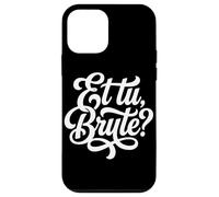 Et tu Brute Citation d'histoire Romaine pour étudiant Latin Coque pour iPhone 12 Mini