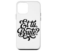 Et Tu Brute Citation Latine Étudiant Histoire Romaine Coque pour iPhone 12 Mini