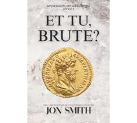 Et Tu, Brute?: Une comédie romaine
