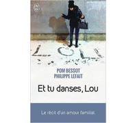Et tu danses, Lou de Pom Bessot,Philippe Lefait ( 11 mars 2015 )
