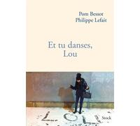 Et tu danses lou - Philippe Lefait - Stock - broché - Récit