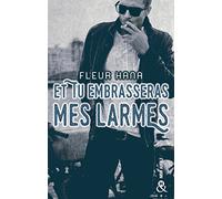Et tu embrasseras mes larmes: la nouveauté New Adult de Fleur Hana