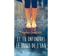 Et tu entendras le bruit de l'eau: Un roman féminin feel-good mêlant amour, introspection et découverte de soi