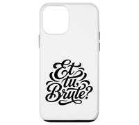 Et tu, Humour Latin drôle Brute pour l'école ou Le Bureau Coque pour iPhone 12 Mini