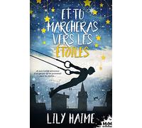 Et tu marcheras vers les étoiles