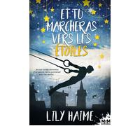 Et tu marcheras vers les étoiles - Lily Haime - MxM Bookmark - broché - Roman