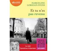 Et tu n'es pas revenu Marceline Loridan Ivens (Auteur), Sandrine Kiberlain (Lu par)