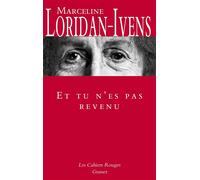 Et tu n'es pas revenu - Marceline Loridan Ivens - Grasset - broché - Roman
