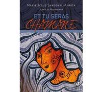 Et tu seras chamane Marie Jesus Sandoval-Marita (Auteur), Jean-Luc Nussbaumer (Contributions)