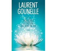 Et tu trouveras le trésor qui dort en toi - Laurent Gounelle - Kero - broché - Roman