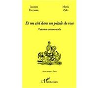 Maria Zaki – Et un ciel dans un pétale de rose – Poèmes entrecroisés – Broché