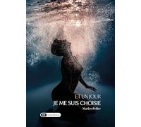 Et un jour je me suis choisie