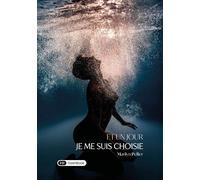 Et un jour je me suis choisie - Marilyn Pellier - Dashbook - broché - Guide