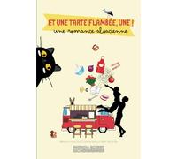 Et une tarte flambée, une ! Une romance alsacienne