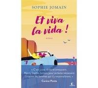 Et viva la vida ! Sophie Jomain (Auteur)