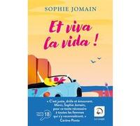 Et viva la vida ! Sophie Jomain (Auteur)