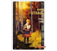 Et voilà tout - Maren Uthaug - Gallmeister - Poche - Roman