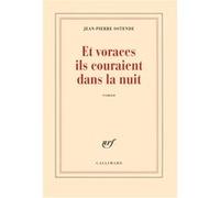 Et voraces ils couraient dans la nuit Jean-Pierre Ostende (Auteur)