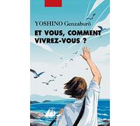 Et vous, comment vivrez-vous ?