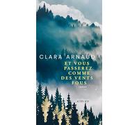 Et vous passerez comme des vents fous