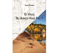 Et Vous, Qu'auriez-Vous Fait ?