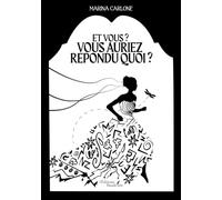 Et vous ? Vous auriez répondu quoi ?