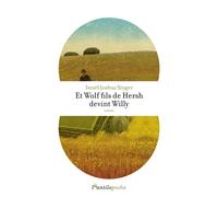 Et Wolf fils de Hersh devint Willy - Israël Joshua Singer - L'antilope - Poche - Roman