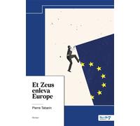 Et Zeus enleva Europe - Pierre Tabarin - Nombre 7 - relié - Récit