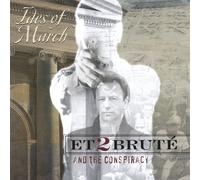 Et2brute & The Conspiracy - Ides of March