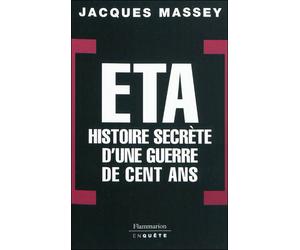 Eta Histoire secrète d'une guerre de cent ans - Jacques Massey - Flammarion - broché - Essai