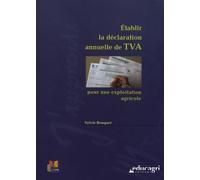 Etablir la déclaration annuelle de TVA pour une exploitation agricole