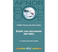 Établir mes documents ISO 9001 version 2015: Le couteau suisse de la Qualité