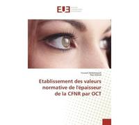 Etablissement des valeurs normative de l'épaisseur de la CFNR par OCT - Youssef Abdelmassih - Universitaires Europeennes - broché - Etude
