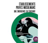 Établissements privés musulmans Une émergence en tensions - Rania Hanafi - Le Bord De L'eau Eds - broché - Essai