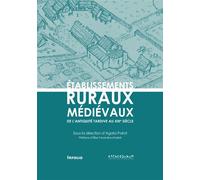 Établissements ruraux médiévaux - De l'Antiquité tardive au XIIIe siècle - Agatha Poirot - In Folio - broché - Essai