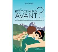 Était-ce mieux avant ? – Chroniques paloises des 30 Glorieuses – L'Harmattan