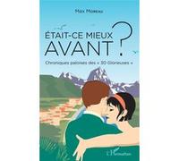 Était-ce mieux avant ? – Chroniques paloises des 30 Glorieuses – L'Harmattan