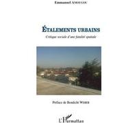 Emmanuel Amougou – Etalements urbains – Critique sociale d'une fatalité spatiale – Broché