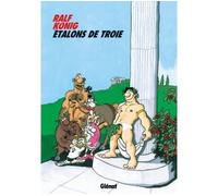 Étalons de Troie - Ralf König - Glénat - cartonné - Bande dessinée