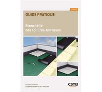 Étanchéité des toitures-terrasses Conception et réalisation - Daniel Remolu - Cstb - broché - Guide