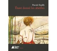 Etant donné les abeilles