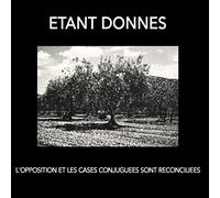 Etant Donnes - L'Opposition et les Cases Conjuguées Sont Réconcil