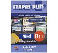 Etapas Plus Nivel B1.2 El Blog Y Portafolio - Libro Del Profesor