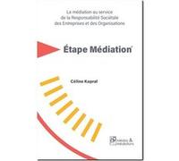 Etape Médiation - La Médiation Au Service De La Responsabilité Sociétale Des Entreprises Et Des Organisations