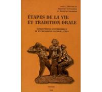 Etapes De La Vie Et Tradition Orale - Conceptions Universelles Et Expressions Particulières