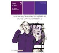 Etapes De Mode - Tome 3, Expressions Graphiques Numériques