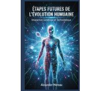 Étapes Futures de l'évolution Humaine: Interaction Génétique et Technologique