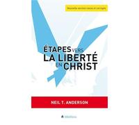 Etapes vers la liberté en Christ