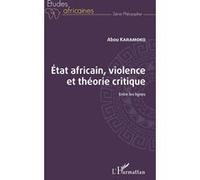 État africain, violence et théorie critique Abou Karamoko (Auteur)