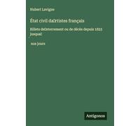 État civil da̓rtistes français: Billets de̓nterrement ou de décès depuis 1823 jusqua̓̀ nos jours